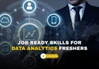 Job-Ready Skills for Data Analytics Freshers | Beginner-Friendly Skills to Start Your Data Analytics Career