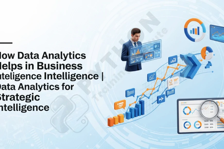 How Data Analytics Helps in Business Intelligence | Data Analytics for ...
