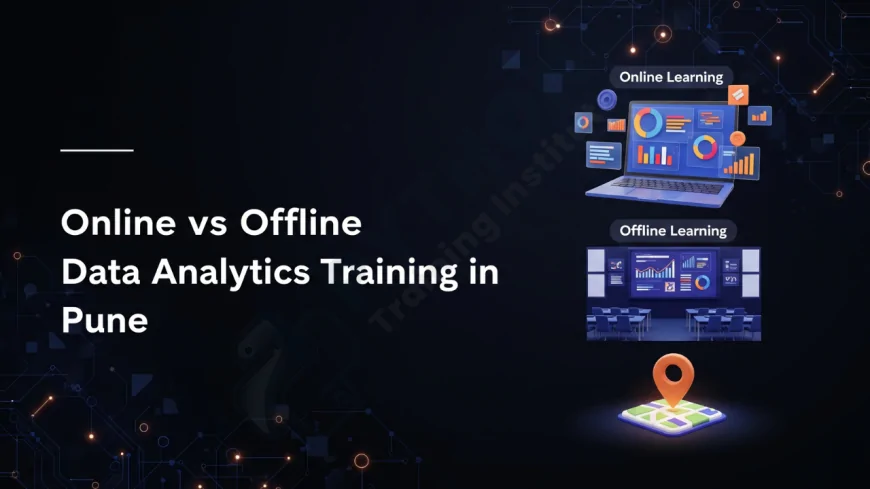 Online vs Offline Data Analytics Training in Pune | Is Pune’s Online Data Analytics Training as Good as Offline?