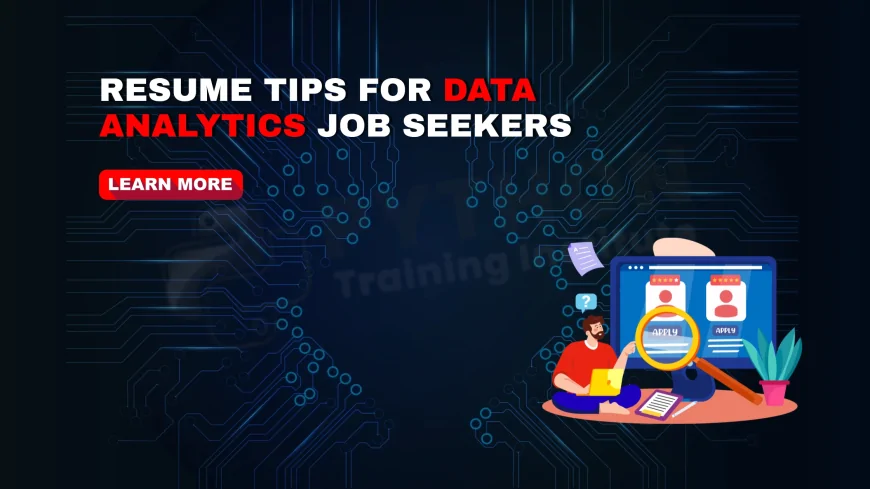 Resume Tips for Data Analytics Job Seekers | Create a Job-Winning Resume for Data Analyst Roles