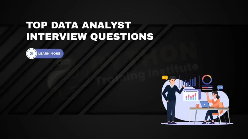 Essential Interview Questions for Data Analyst Freshers | Data Analyst Fresher Interview Questions and Answers